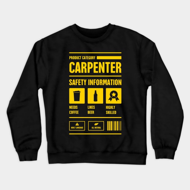 Funny Carpenter Safety Information Crewneck Sweatshirt by MeatMan